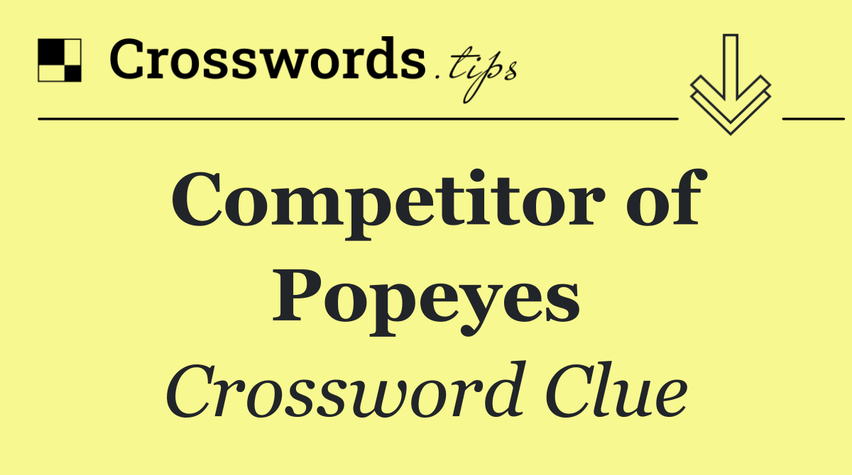 Competitor of Popeyes