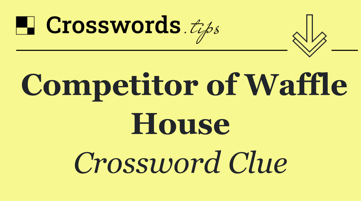 Competitor of Waffle House