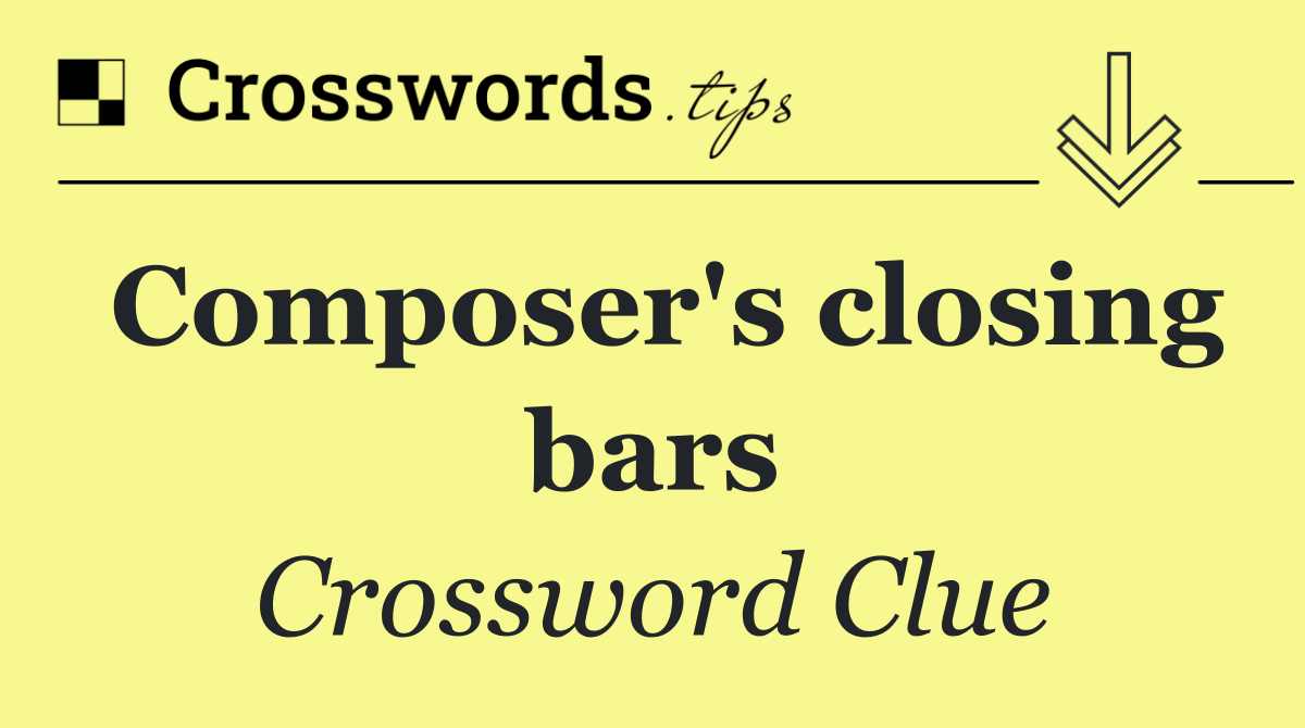 Composer's closing bars
