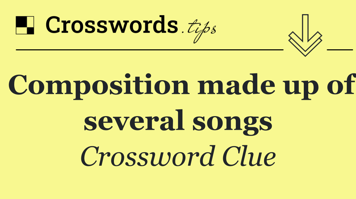 Composition made up of several songs