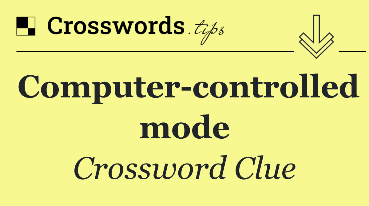 Computer controlled mode