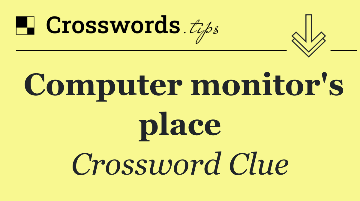 Computer monitor's place