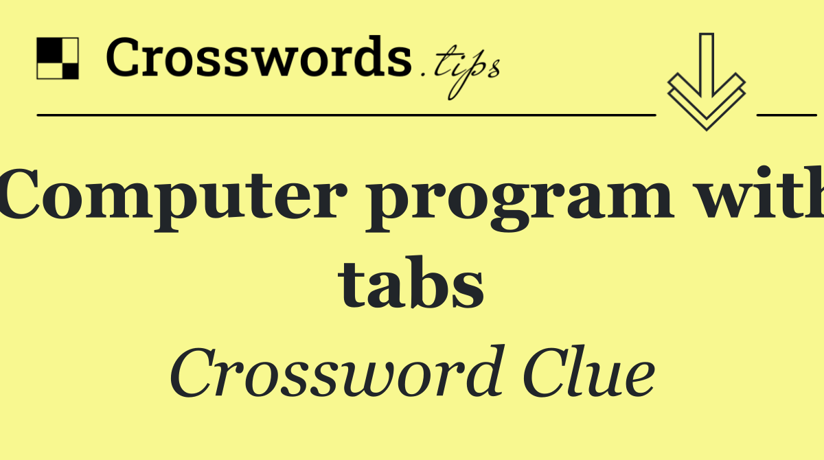 Computer program with tabs