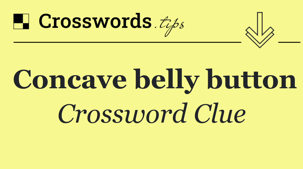 Concave belly button