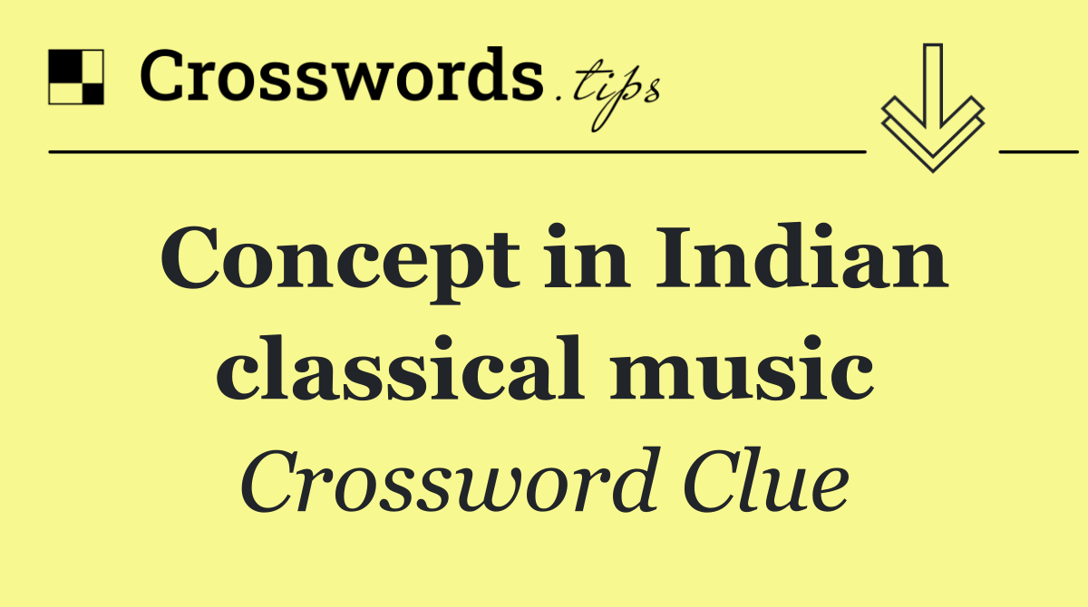 Concept in Indian classical music