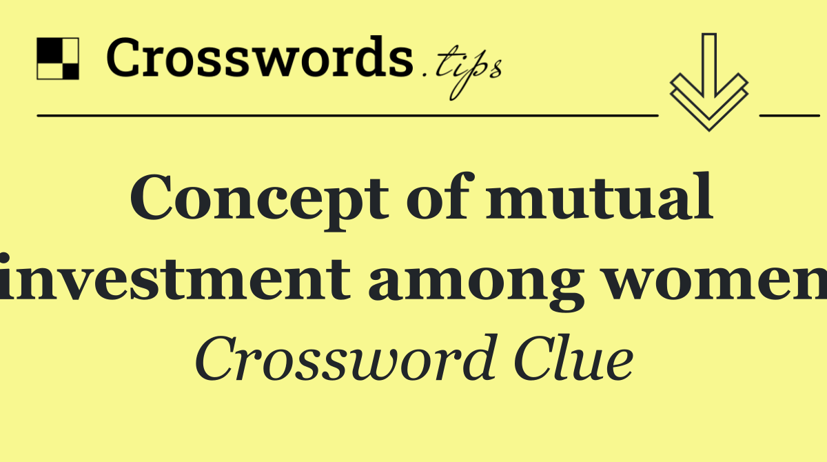 Concept of mutual investment among women