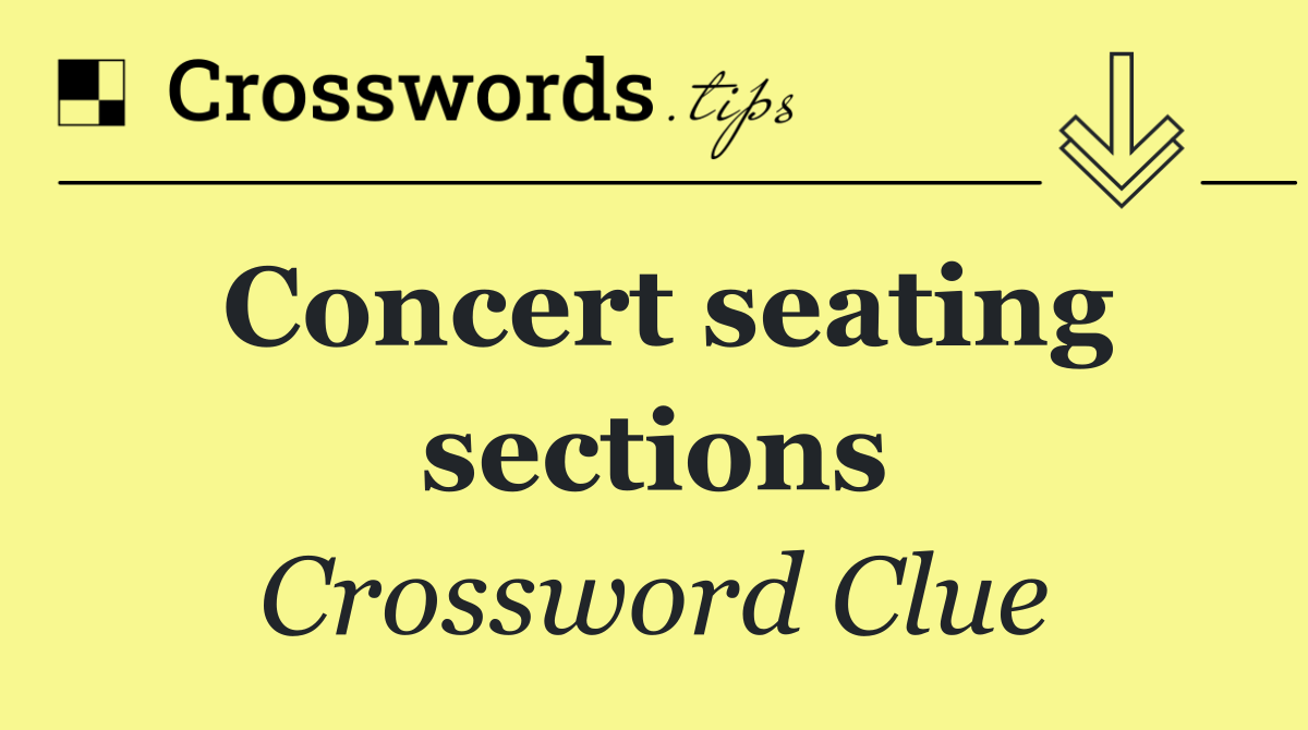 Concert seating sections