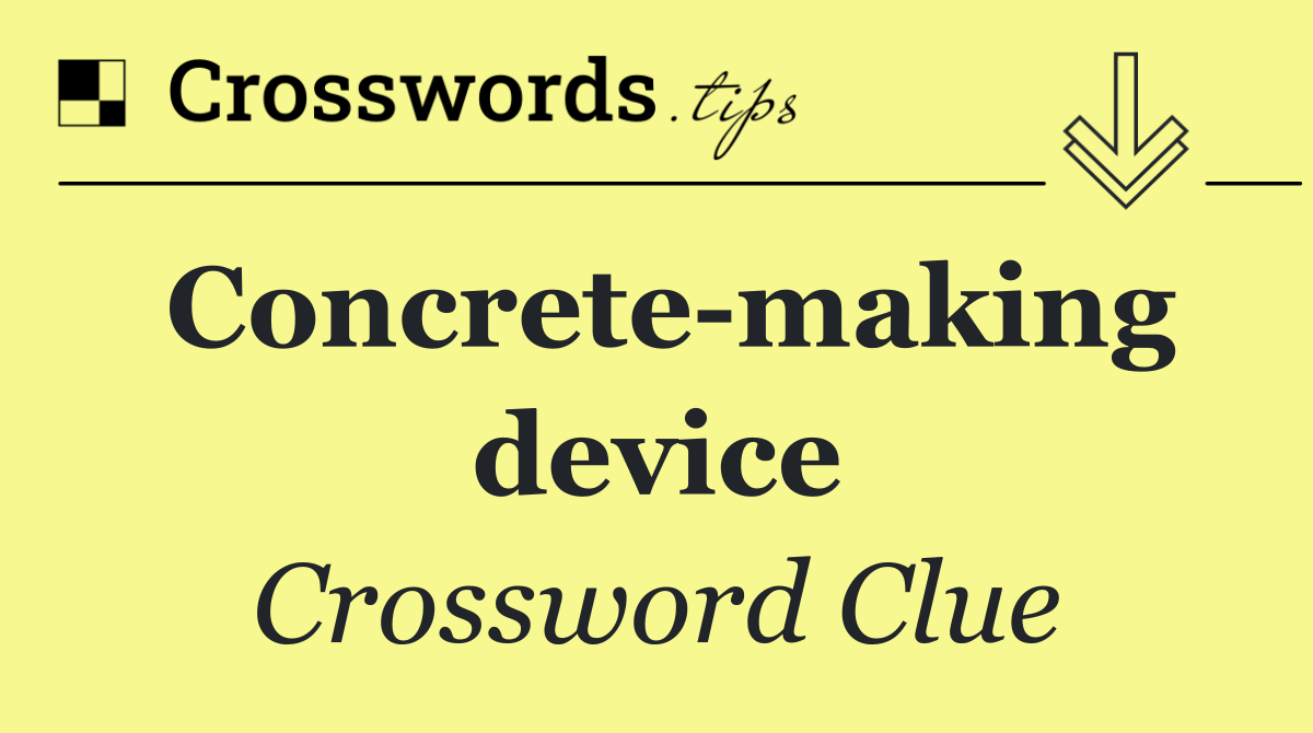 Concrete making device