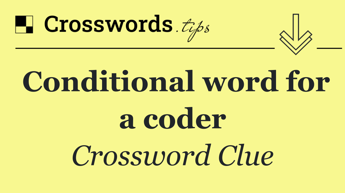 Conditional word for a coder