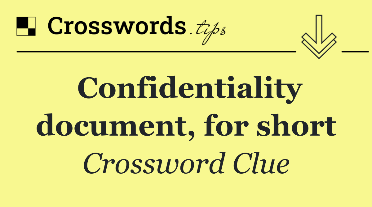 Confidentiality document, for short