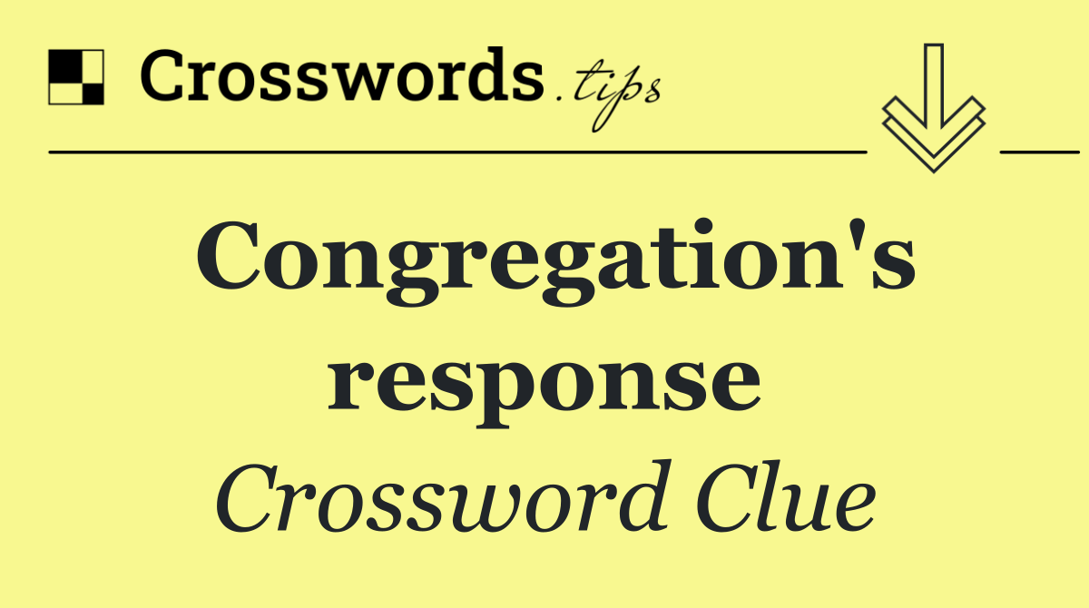 Congregation's response