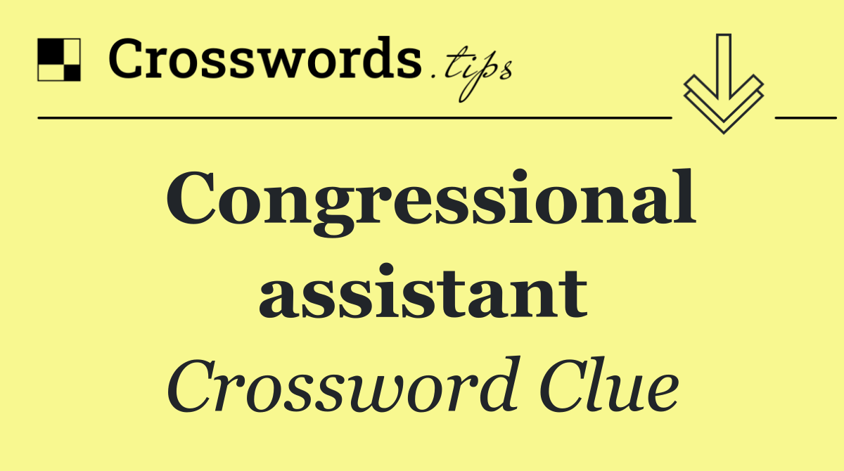 Congressional assistant