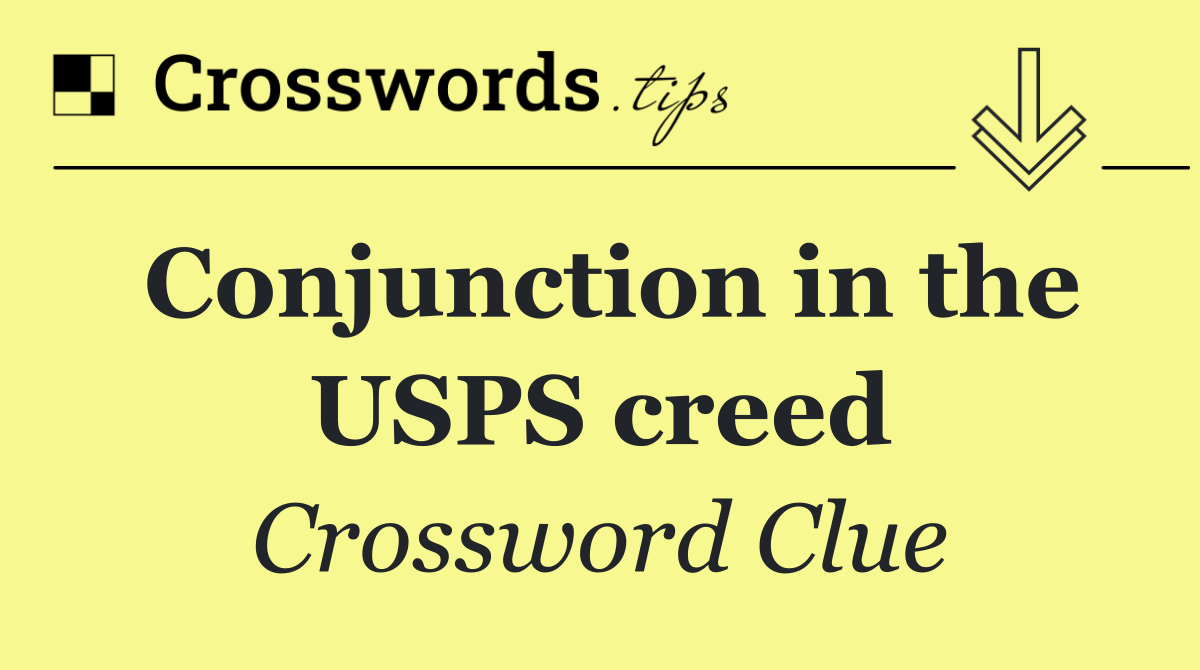 Conjunction in the USPS creed