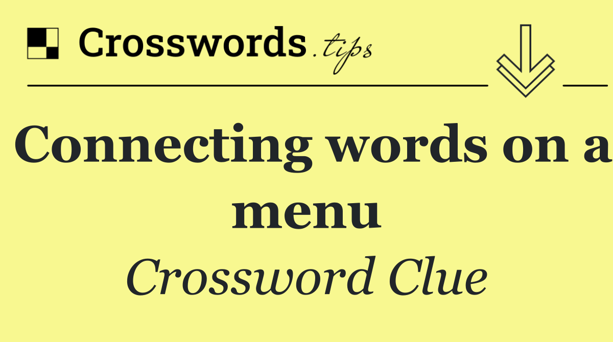 Connecting words on a menu