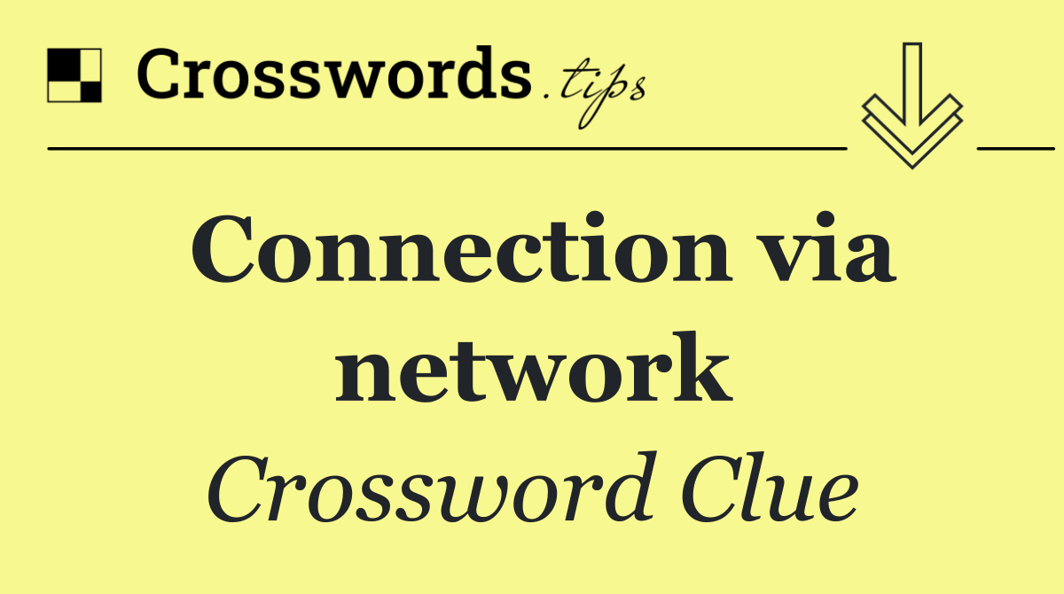 Connection via network