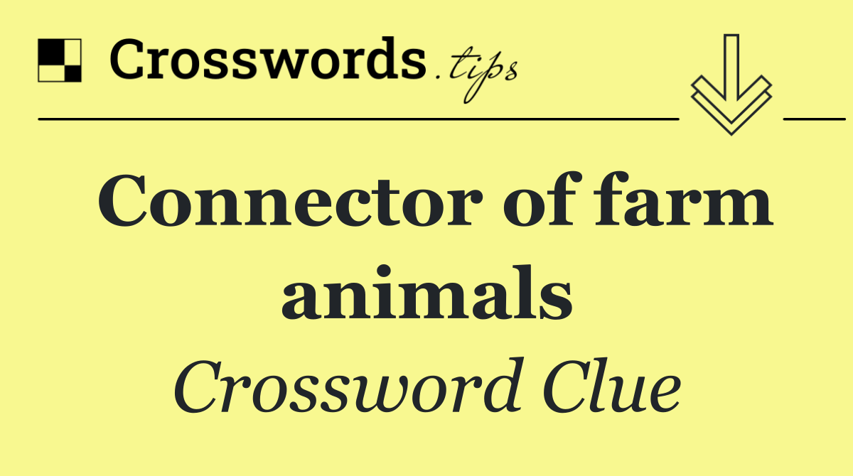 Connector of farm animals
