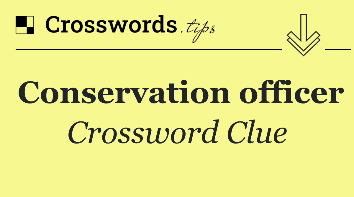 Conservation officer