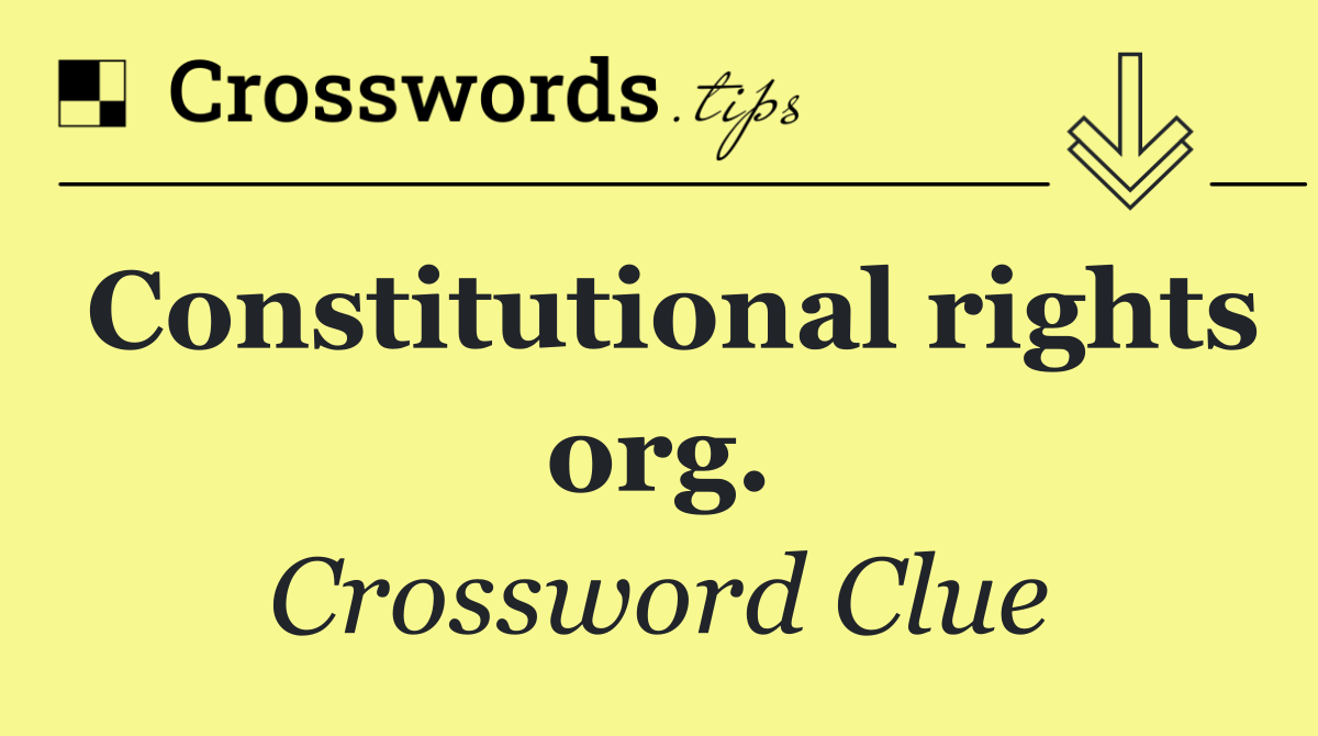 Constitutional rights org.
