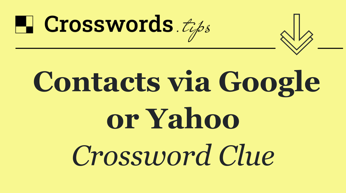 Contacts via Google or Yahoo