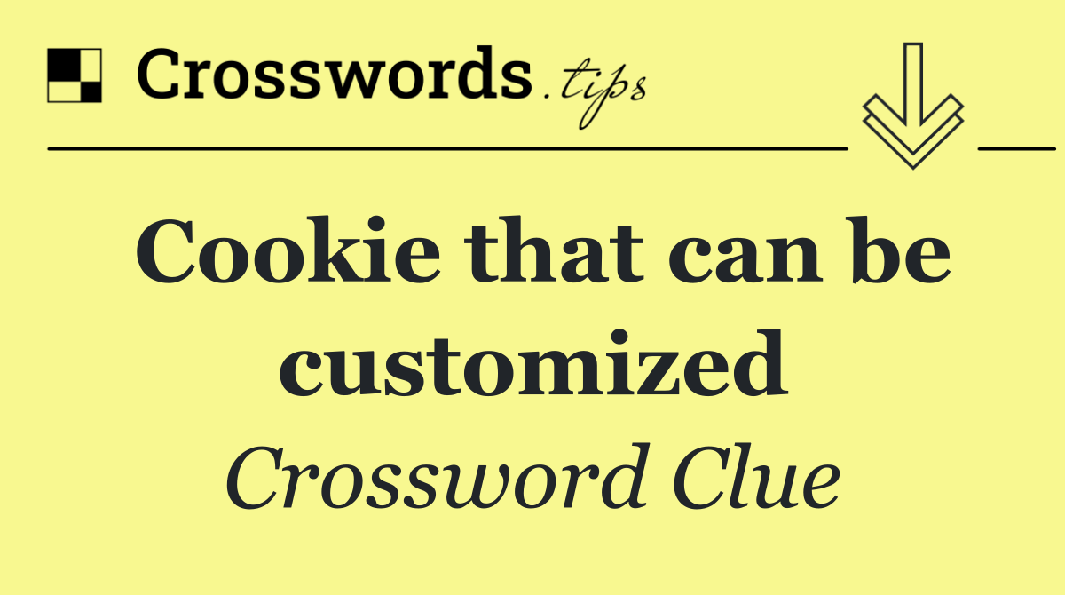 Cookie that can be customized