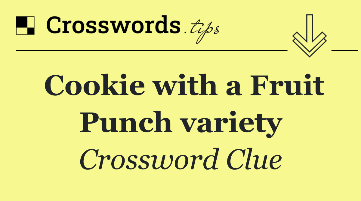 Cookie with a Fruit Punch variety