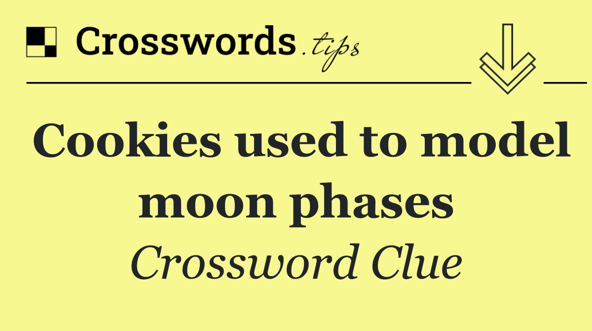 Cookies used to model moon phases