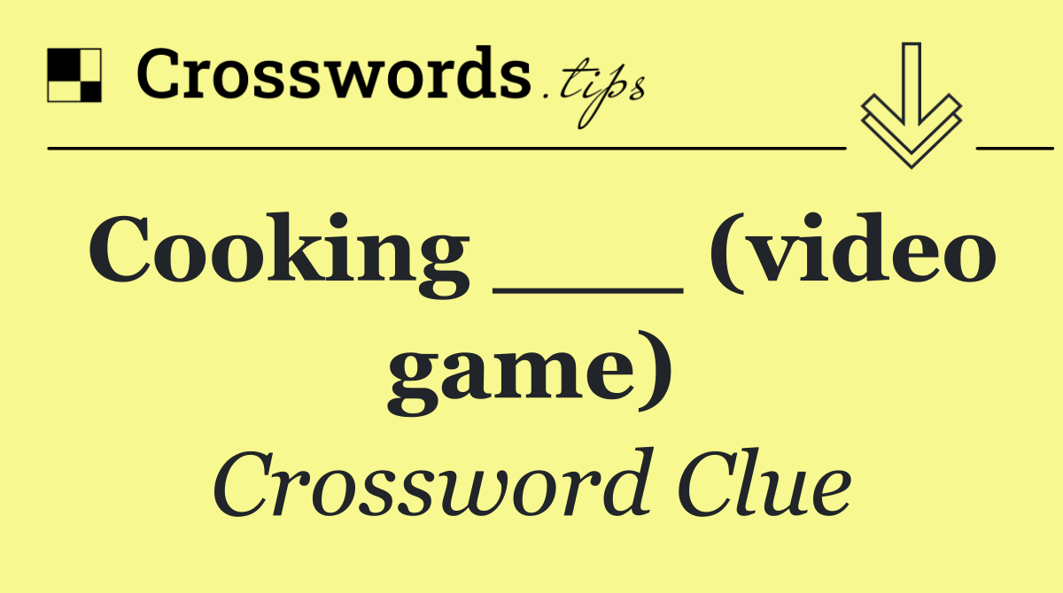 Cooking ___ (video game)