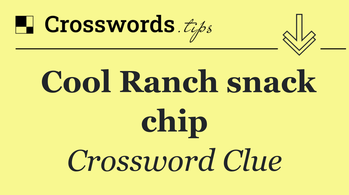 Cool Ranch snack chip