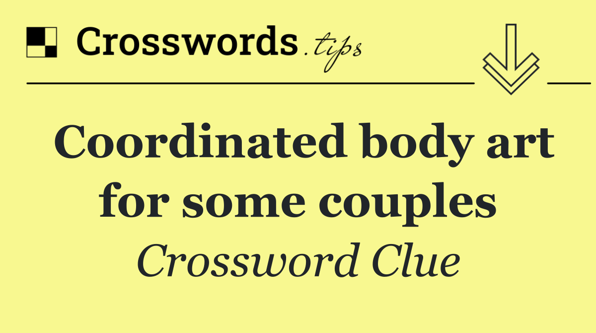 Coordinated body art for some couples