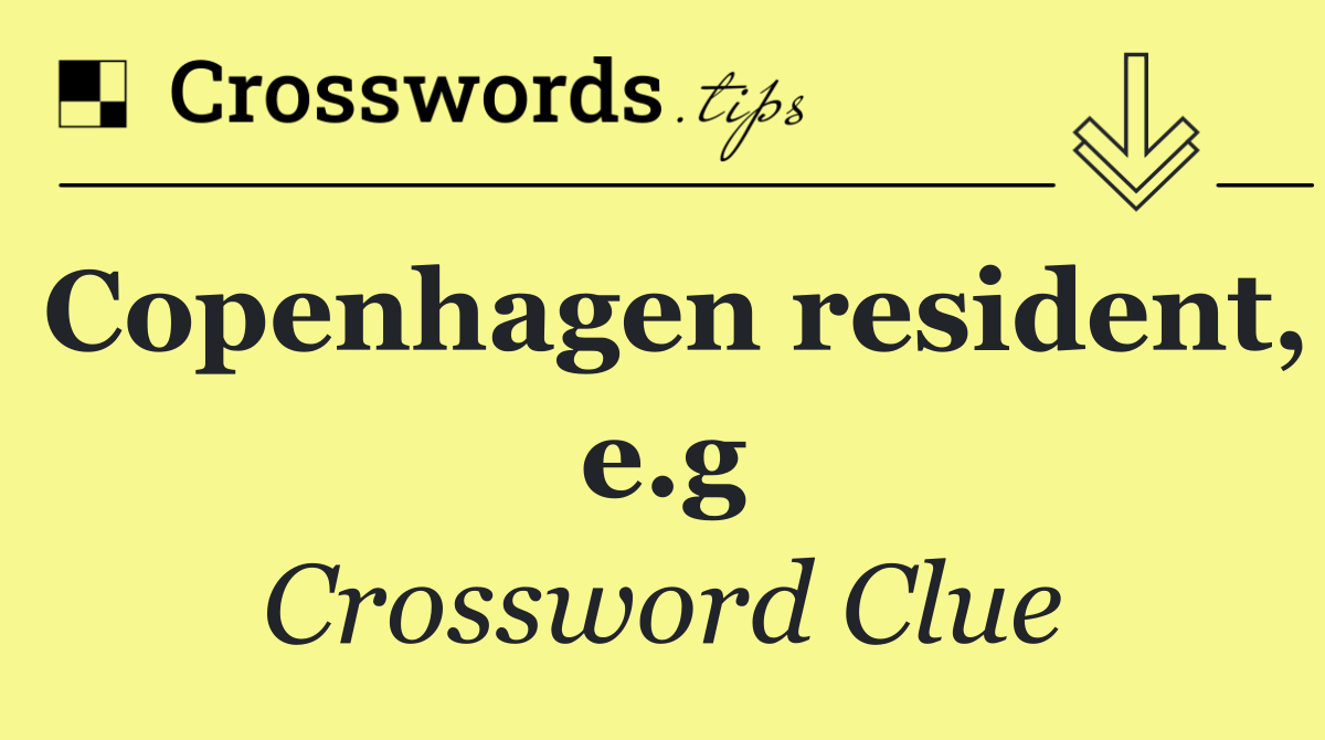 Copenhagen resident, e.g