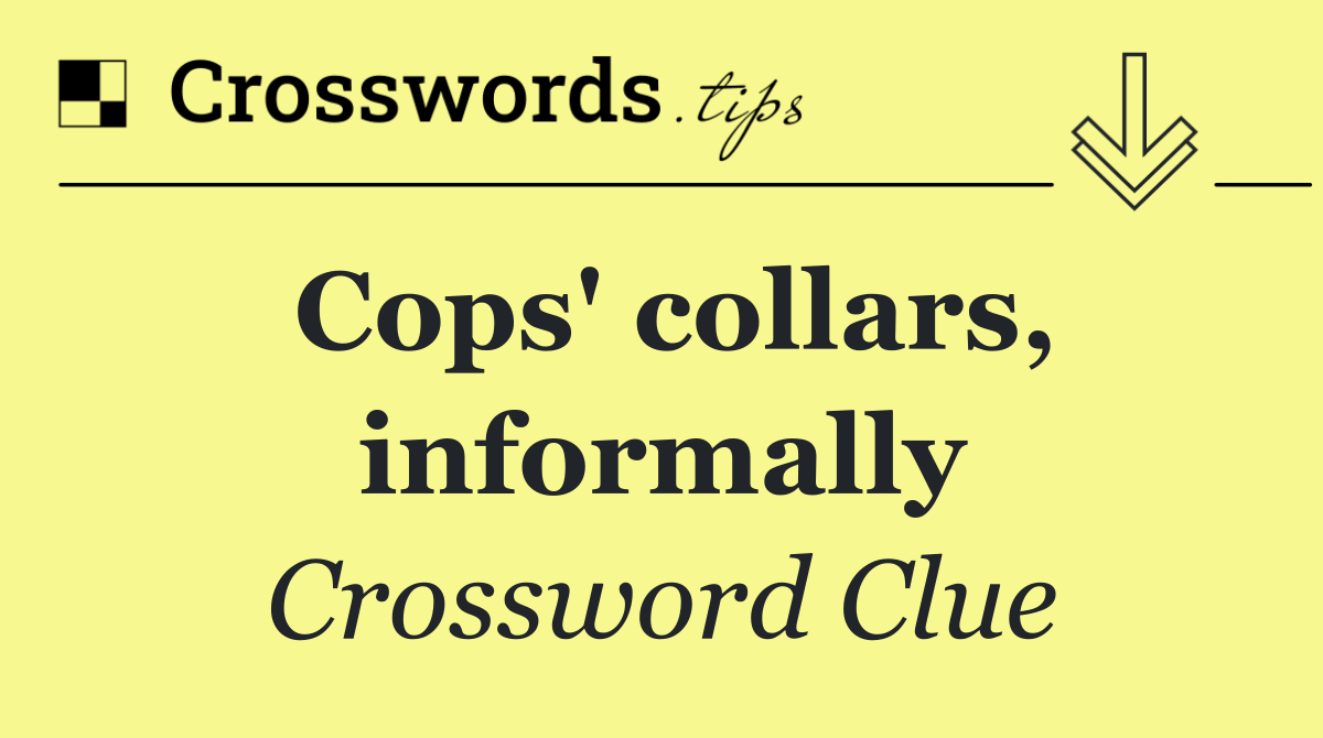 Cops' collars, informally