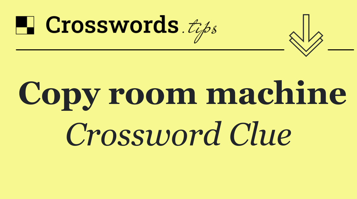 Copy room machine
