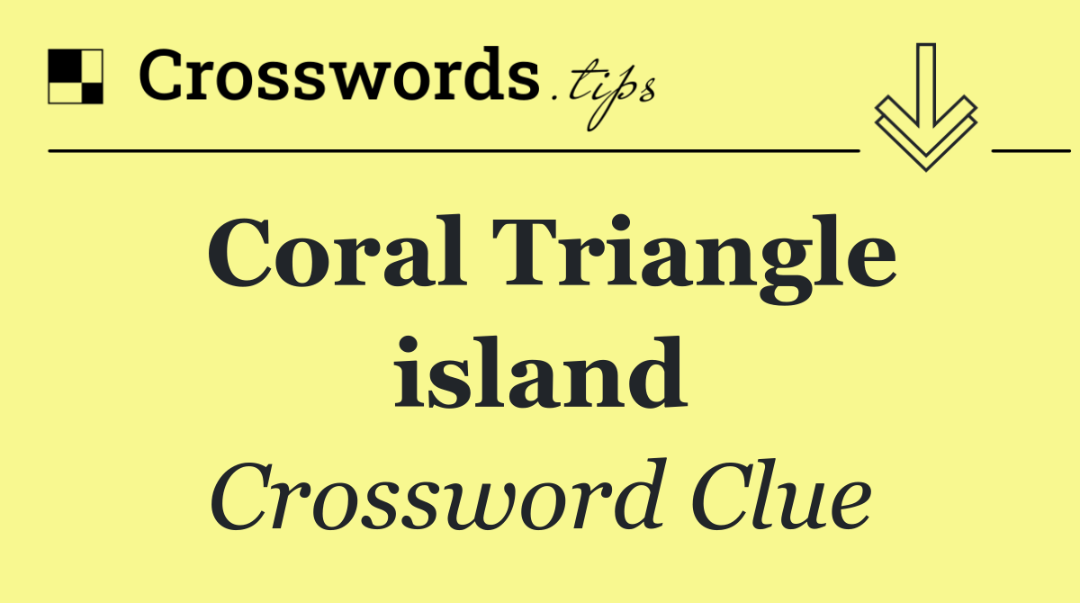 Coral Triangle island