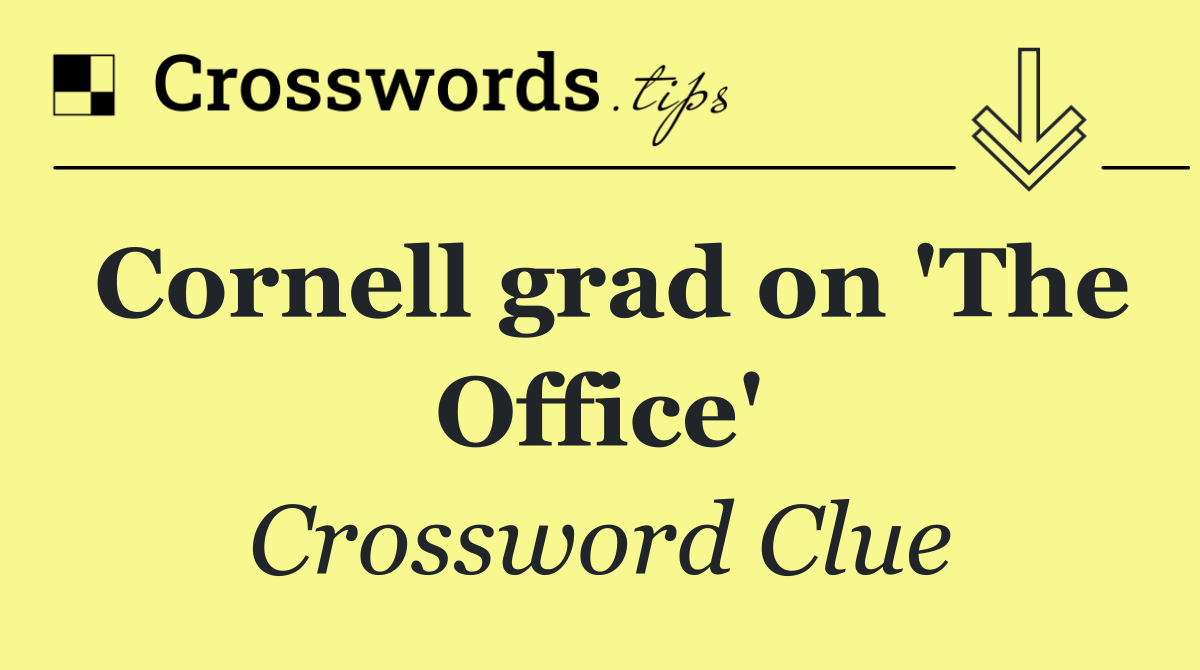 Cornell grad on 'The Office'