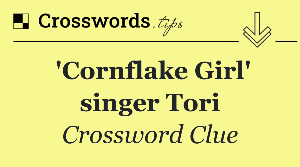 'Cornflake Girl' singer Tori