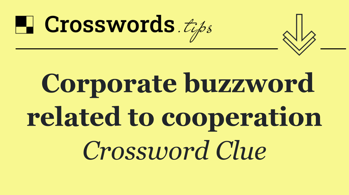 Corporate buzzword related to cooperation