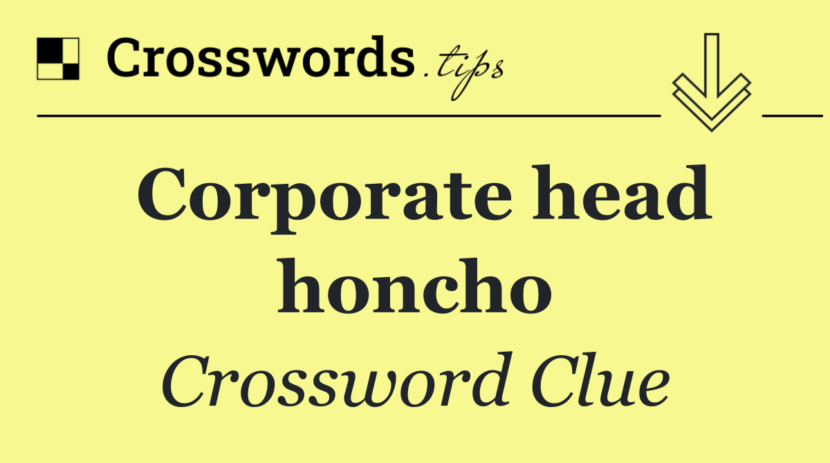 Corporate head honcho