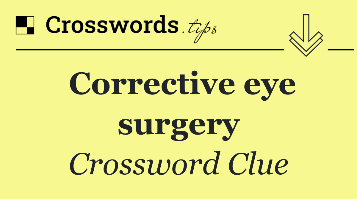 Corrective eye surgery