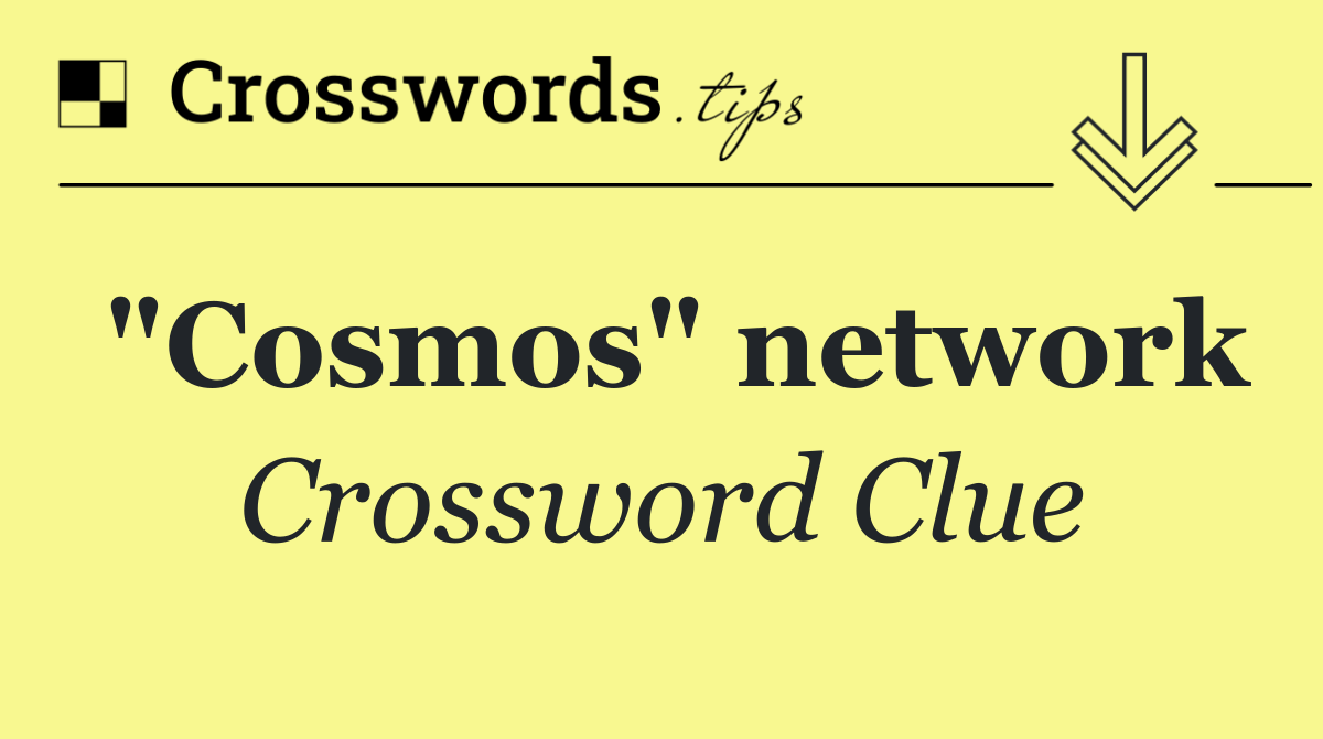 "Cosmos" network