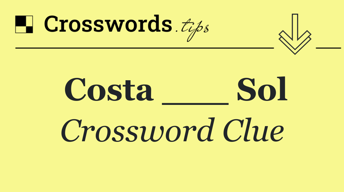 Costa ___ Sol