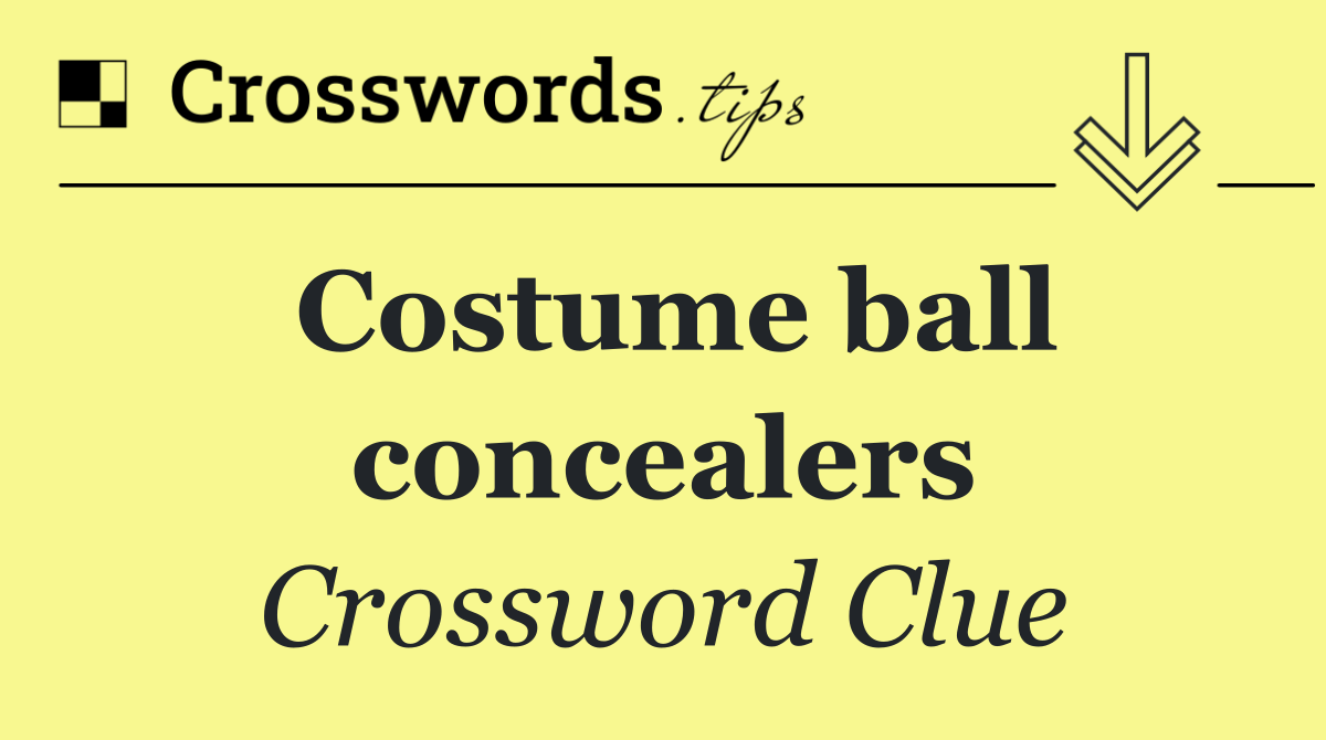 Costume ball concealers
