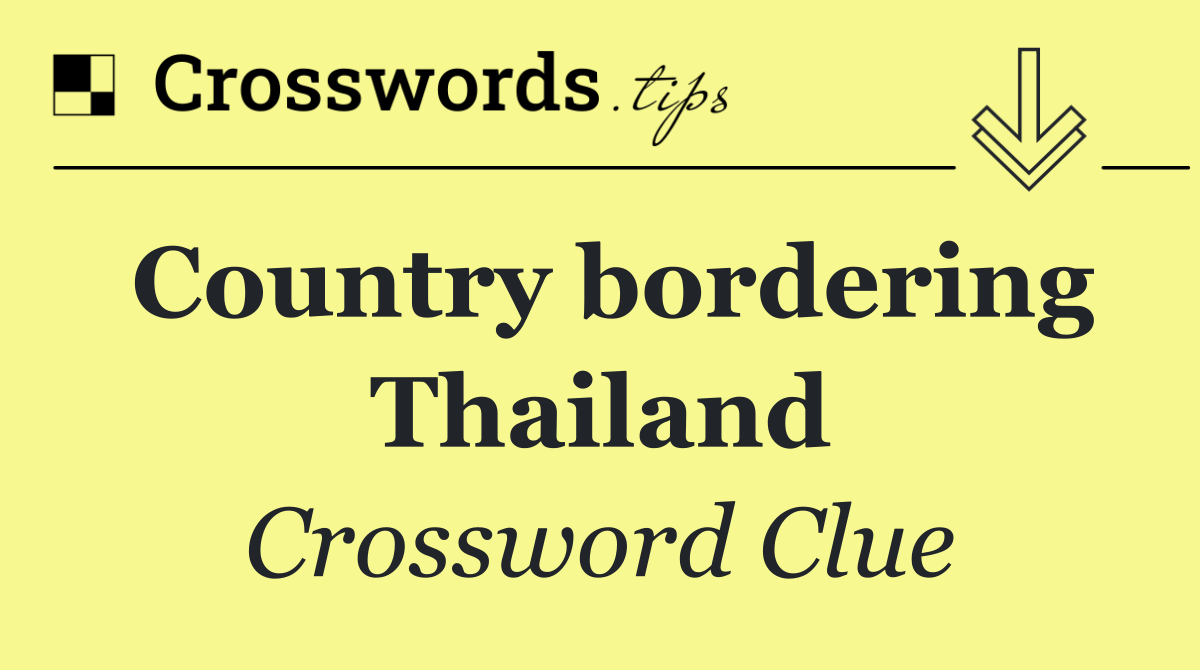 Country bordering Thailand