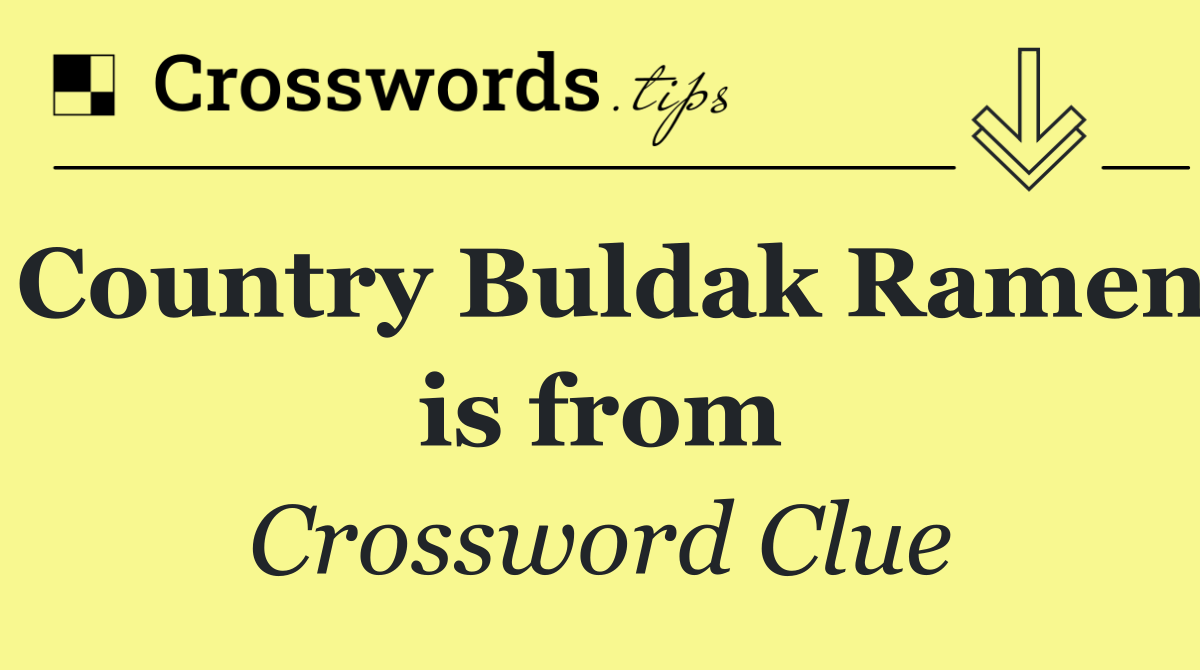 Country Buldak Ramen is from