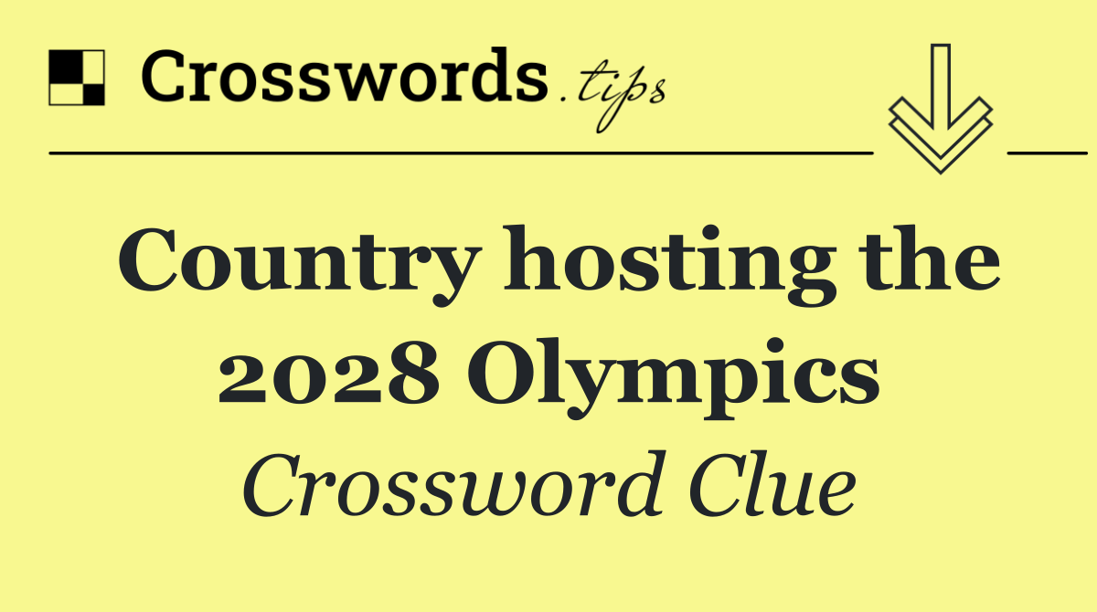 Country hosting the 2028 Olympics