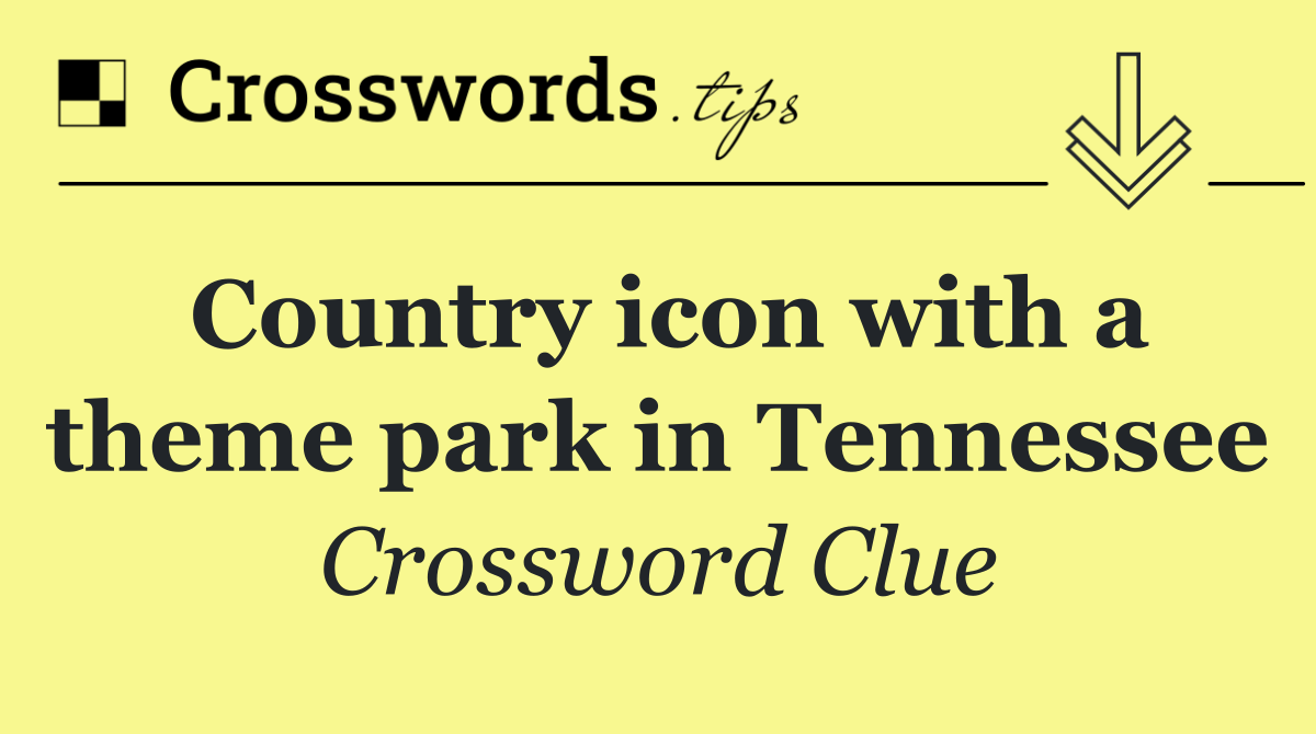 Country icon with a theme park in Tennessee