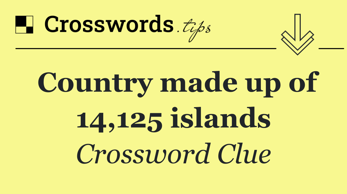 Country made up of 14,125 islands