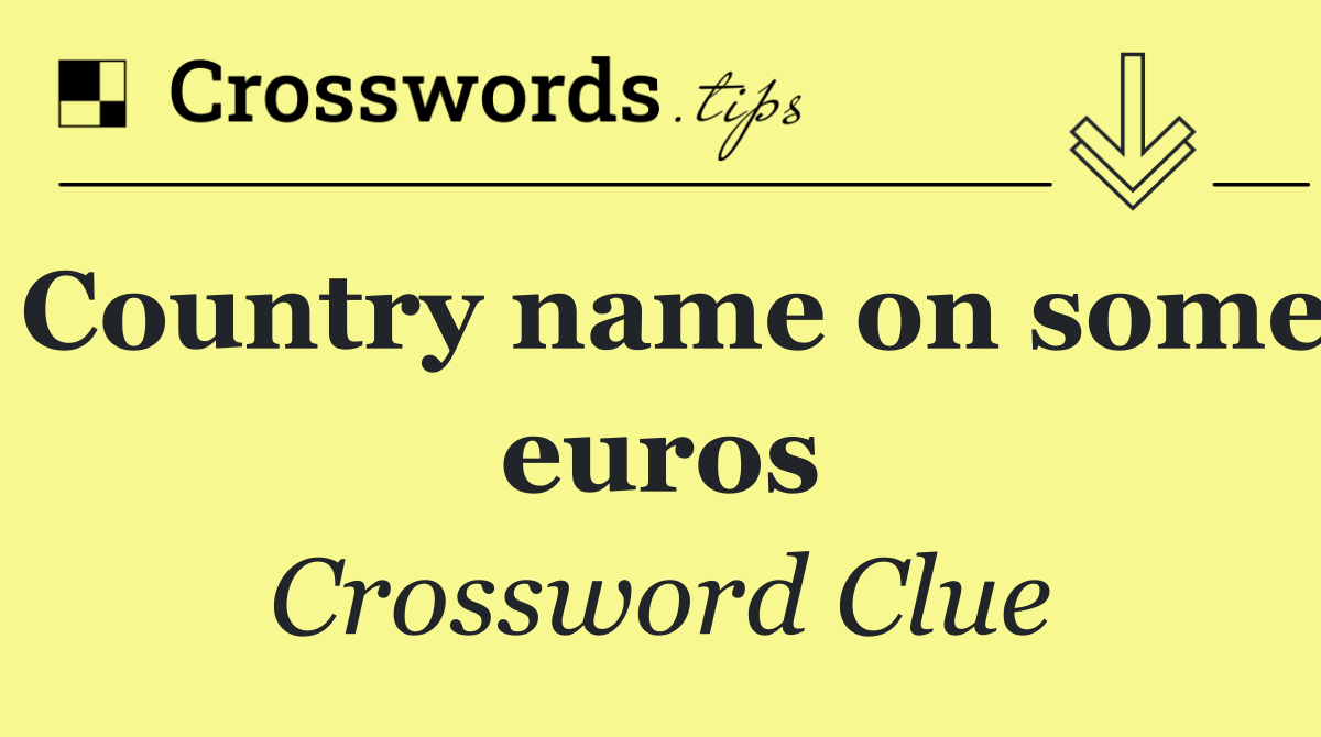 Country name on some euros