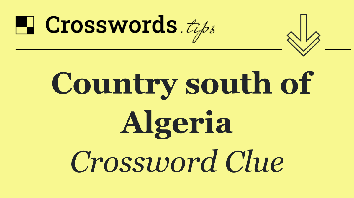 Country south of Algeria