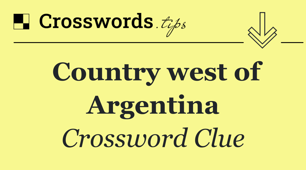 Country west of Argentina