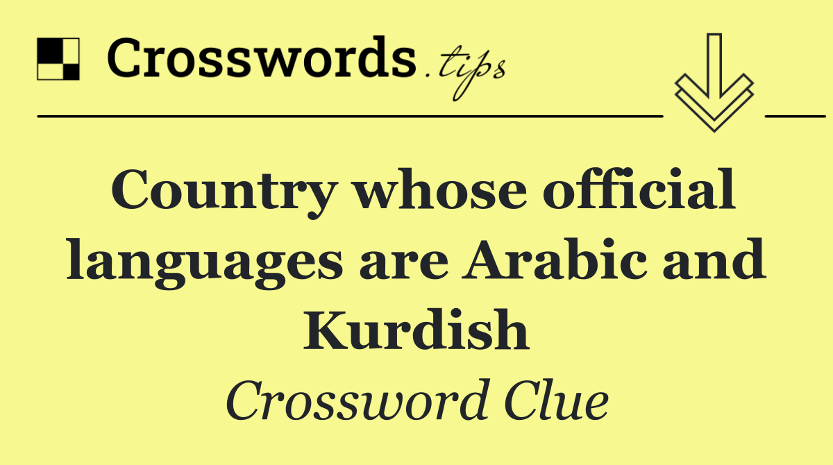 Country whose official languages are Arabic and Kurdish